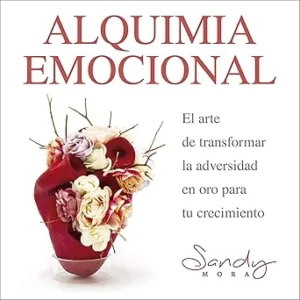 Alquimia-Emocional-el-arte-de-transformar-la-adversidad-en-oro-para-tu-crecimiento