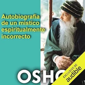 Autobiografia-de-un-mistico-espiritualmente-incorrecto-Narracion-en-Castellano