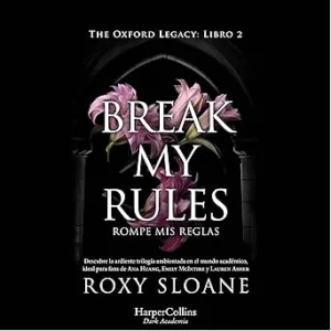 Break-my-rules-Rompe-mis-reglas
