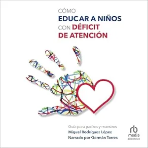 Como-educar-ninos-con-deficit-de-atencion