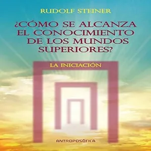 Como-se-alcanza-el-conocimientos-de-los-mundos-superiores-La-Iniciacion