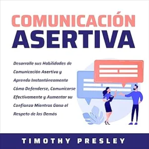 Comunicacion-Asertiva-Desarrolle-sus-Habilidades-de-Comunicacion-Asertiva-y-Aprenda-Instantaneamente-Como-Defenderse-Comunicarse-Efectivamente-y-Aumentar-.-Mientras-Gana-el-Respeto