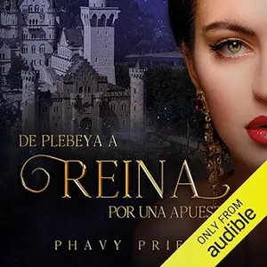 De-plebeya-a-Reina-por-una-apuesta-Realeza-Libro-3