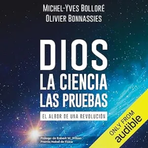 Dios.-La-ciencia-las-pruebas-El-albor-de-una-revolucion
