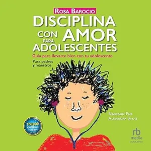 Disciplina-con-amor-para-adolescentes-Guia-para-llevarte-bien-con-tu-adolescente