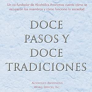 Doce-Pasos-y-Doce-Tradiciones-El-Doce-y-Doce-una-lectura-esencial-de-Alcoholicos-Anonimos