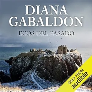 Ecos-del-pasado-Narracion-en-Castellano-Saga-Forastera-Libro-7