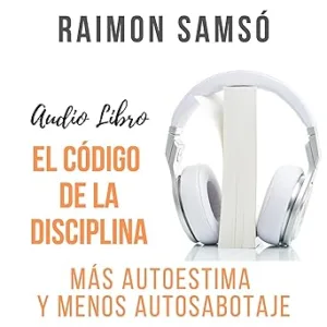 El-Codigo-de-la-Disciplina-Mas-Autoestima-y-Menos-Autosabotaje
