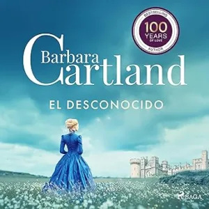 El-Desconocido-La-Coleccion-Eterna-de-Barbara-Cartland-Vol.-38