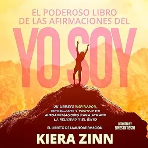 El-Poderoso-Libro-de-las-Afirmaciones-del-Yo-Soy-Un-Libreto-Inspirador-Estimulante-y-Positivo-de-Autoafirmaciones-para-Atraer-la-Felicidad-y-el-Exito