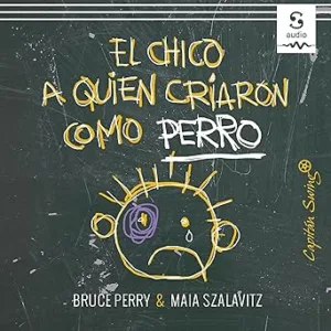El-chico-a-quien-criaron-como-perro-Y-otras-historias-del-cuaderno-de-un-psiquiatra-infantil