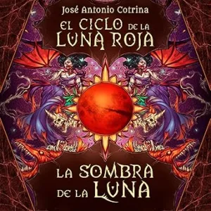 El-ciclo-de-la-luna-roja-3-La-Sombra-de-la-Luna