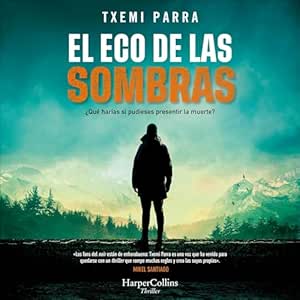 El-eco-de-las-sombras-¿Que-harias-si-pudieses-presentir-la-muerte