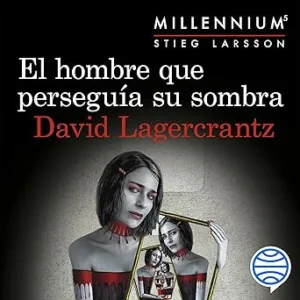 El-hombre-que-perseguia-su-sombra-Serie-Millennium-5