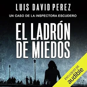 El-ladron-de-miedos-Inspectora-Escudero-Vol.-1