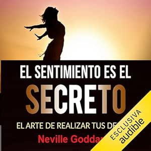 El-sentimiento-es-el-secreto-El-arte-de-realizar-tus-deseos