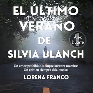 El-ultimo-verano-de-Silvia-Blanch-Bilogia-Alex-Duarte-Vol.-1