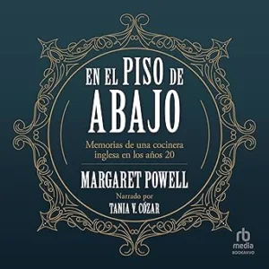 En-el-piso-de-abajo-Memorias-de-una-cocinera-inglesa-de-los-anos-20