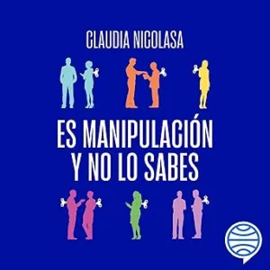 Es-manipulacion-y-no-lo-sabes-Desactiva-las-trampas-emocionales-en-todos-los-ambitos-de-tu-vida