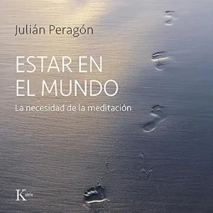 Estar-en-el-Mundo-La-Necesidad-de-la-Meditacion
