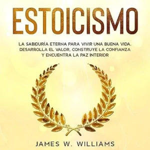 Estoicismo-La-Sabiduria-Eterna-Para-Vivir-Una-Buena-Vida-Desarrolla-el-Valor-Construye-la-Confianza-y-Encuentra-la-Paz-Interior-Inteligencia-Emocional-Practica-Libro-4