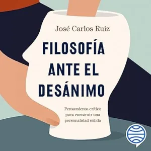 Filosofia-ante-el-desanimo-Pensamiento-critico-para-construir-una-personalidad-solida