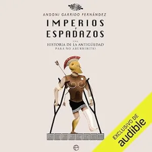 Imperios-y-espadazos-Una-historia-de-la-Antiguedad-para-no-aburrirte