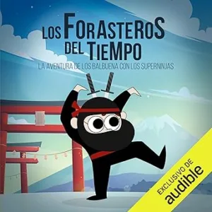 La-Aventura-de-los-Balbuena-con-los-Superninjas-Los-Forasteros-del-Tiempo-10