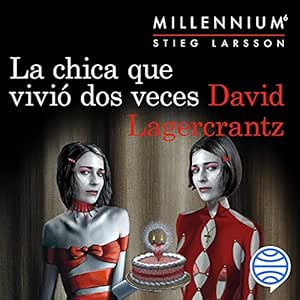 La-Chica-Que-Vivio-Dos-Veces-Serie-Millennium-Libro-6