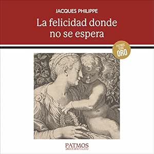 La-Felicidad-Donde-No-Se-Espera-Meditacion-Sobre-las-Bienaventuranzas
