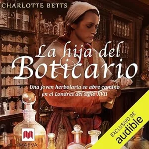 La-hija-del-boticario-Una-joven-herbolaria-se-abre-camino-en-el-Londres-del-siglo-XVII
