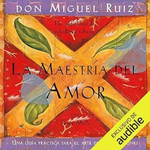 La-maestria-del-amor-Una-guia-practica-para-el-arte-de-las-relaciones
