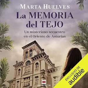 La-memoria-del-tejo-Un-misterioso-secuestro-en-un-pueblo-de-Asturias-Serie-del-Oriente-Astur-Vol.-1