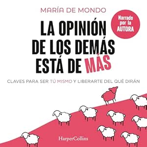 La-opinion-de-los-demas-esta-de-mas-Claves-para-ser-tu-mismo-y-liberarte-del-que-diran
