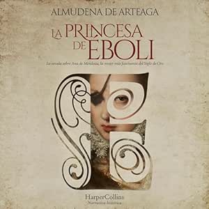 La-princesa-de-Eboli-La-mujer-mas-enigmatica-y-fascinante-del-Siglo-de-Oro