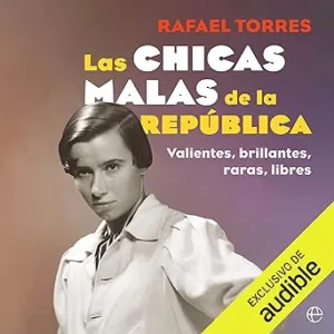 Las-chicas-malas-de-la-Republica-Valientes-brillantes-raras-libres