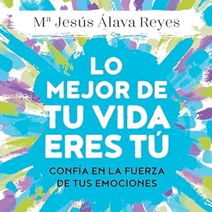 Lo-mejor-de-tu-vida-eres-tu