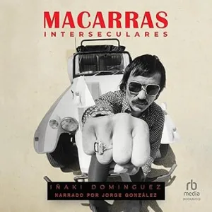 Macarras-interseculares-Una-historia-de-Madrid-a-traves-de-sus-mitos-callejeros