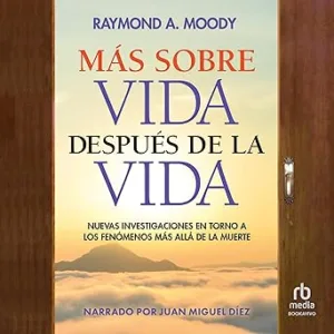 Mas-sobre-vida-despues-de-la-vida-Nuevas-investigaciones-en-torno-a-los-fenomenos-mas-alla-de-la-muerte