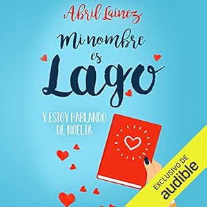 Mi-nombre-es-Lago-y-estoy-hablando-de-Noelia