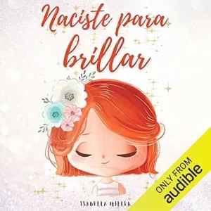 Naciste-Para-Brillar-Inspirador-libro-infantil-para-potenciar-la-autoestima-de-las-ninas-Libros-motivacionales-para-ninos-y-ninas-Libro-1