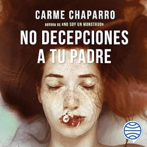 No-decepciones-a-tu-padre