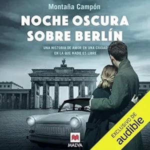 Noche-oscura-sobre-Berlin-Una-historia-de-amor-en-una-ciudad-en-la-que-nadie-es-libre
