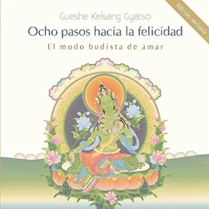 Ocho-pasos-hacia-la-felicidad-El-modo-budista-de-amar