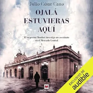 Ojala-estuvieras-aqui-La-serie-del-inspector-Monfort-Vol.-3