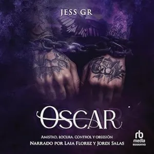 Oscar-Amistad-Locura-Control-y-Obsesion