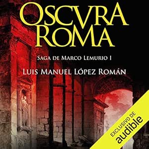 Oscura-Roma-Saga-de-Marco-Lemurio-I
