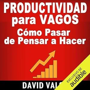 Productividad-Para-Vagos-Como-Pasar-de-Pensar-a-Hacer