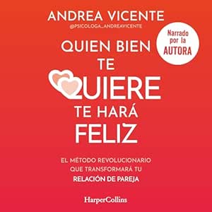 Quien-bien-te-quiere-te-hara-feliz-El-metodo-revolucionario-que-transformara-tu-relacion-de-pareja