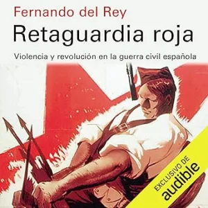 Retaguardia-Roja-Violencia-y-Revolucion-en-la-Guerra-Civil-Espanola-Narracion-en-Castellano
